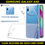 Clear Silicone TPU Gel Back Cover For Samsung Galaxy A40 SM-A405F Slim Fit and Sophisticated in Look